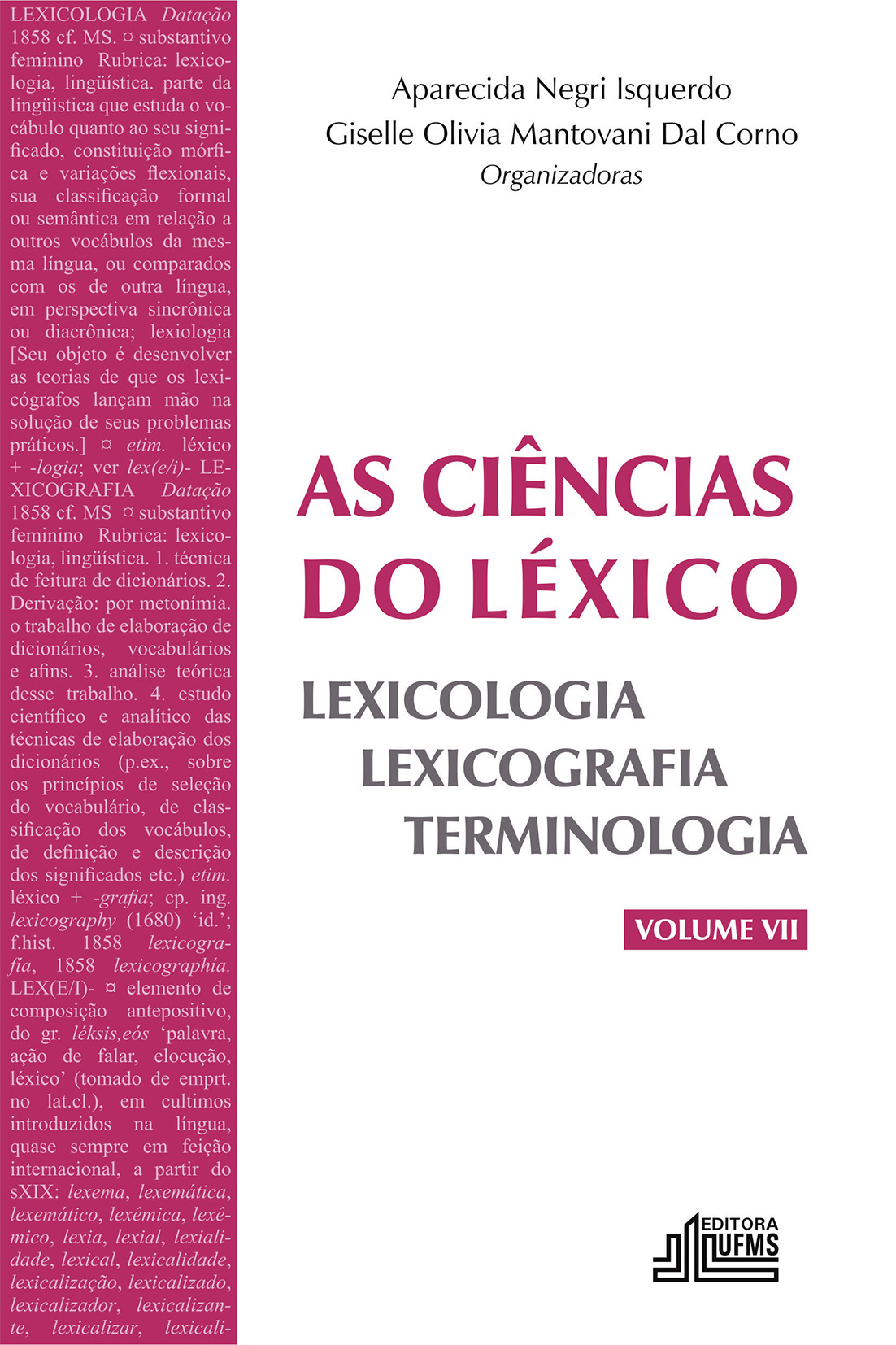 Lexicologia: Dialetos, Dicionários, Estrangeirismos, Etimologias,  Expressões, Gírias, Lexicólogos do Brasil, Sistemas de numeração,  Vocabulário